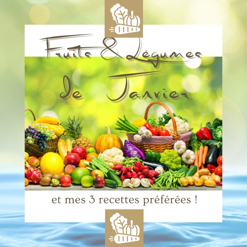 Fruits et légumes de janvier et mes 3 recettes préférées