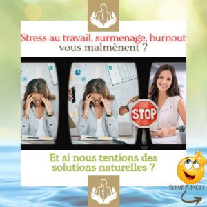 naturopathie, réflexologie & stress, surmenage et burn-out au travail_description, symptômes et outils