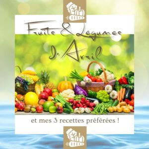 fruits et légumes de saison_recettes mensuelles d'avril